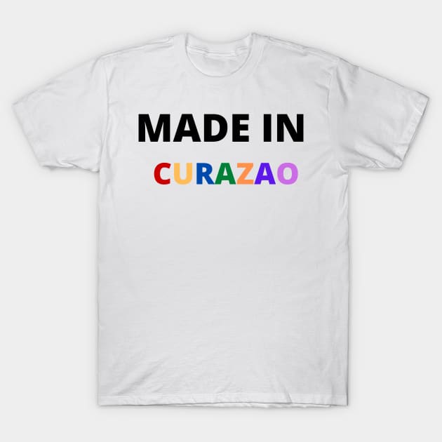 made in curazao T-Shirt by Yasdey